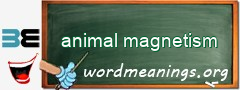 WordMeaning blackboard for animal magnetism